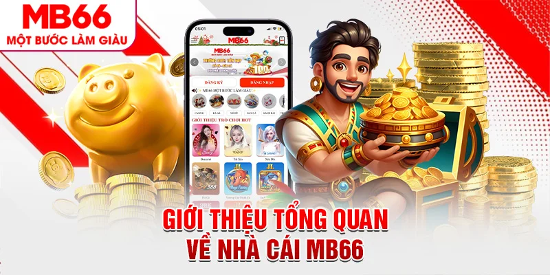 Giới thiệu tổng quan về nhà cái MB66