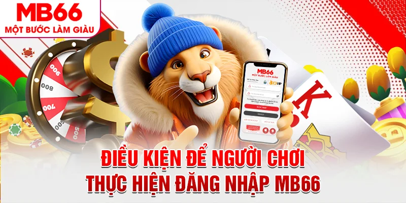 Điều kiện để người chơi thực hiện đăng nhập MB66